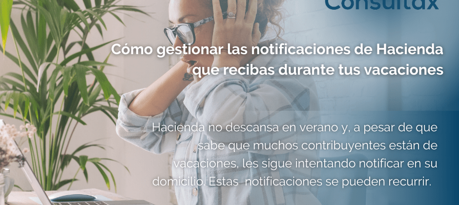 Opción de recurrir notificaciones de Hacienda recibidas durante las vacaciones