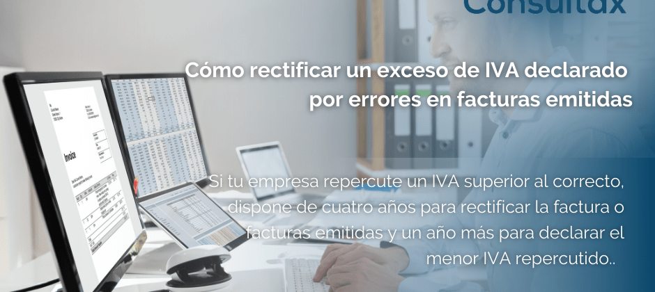 Cómo rectificar un exceso de IVA declarado por errores en facturas emitidas