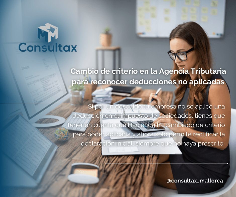 Cambio de criterio en la Agencia Tributaria para reconocer deducciones no aplicadas