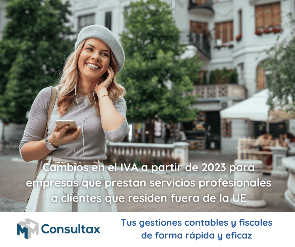 Cambios en el IVA a partir de 2023 para empresas que prestan servicios profesionales a clientes que residen fuera de la UE