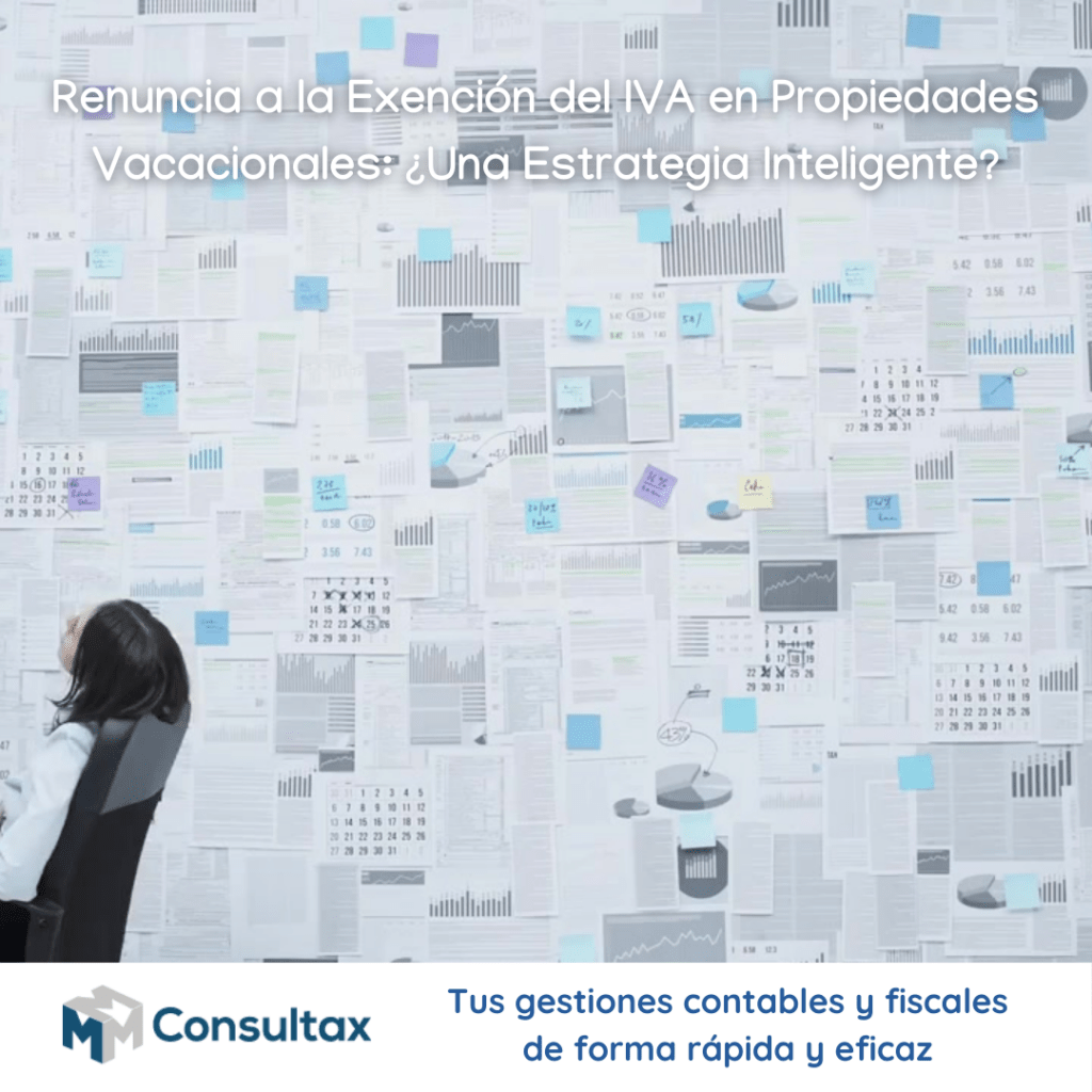La adquisición de una vivienda vacacional en España representa un desafío fiscal para muchos inversores y propietarios. Entre las consideraciones más importantes se encuentra la posibilidad de renunciar a la exención del Impuesto sobre el Valor Añadido (IVA) en la compra de estas propiedades. Esta opción, aunque compleja, puede ofrecer ventajas fiscales significativas dependiendo del uso que se le dé a la vivienda.