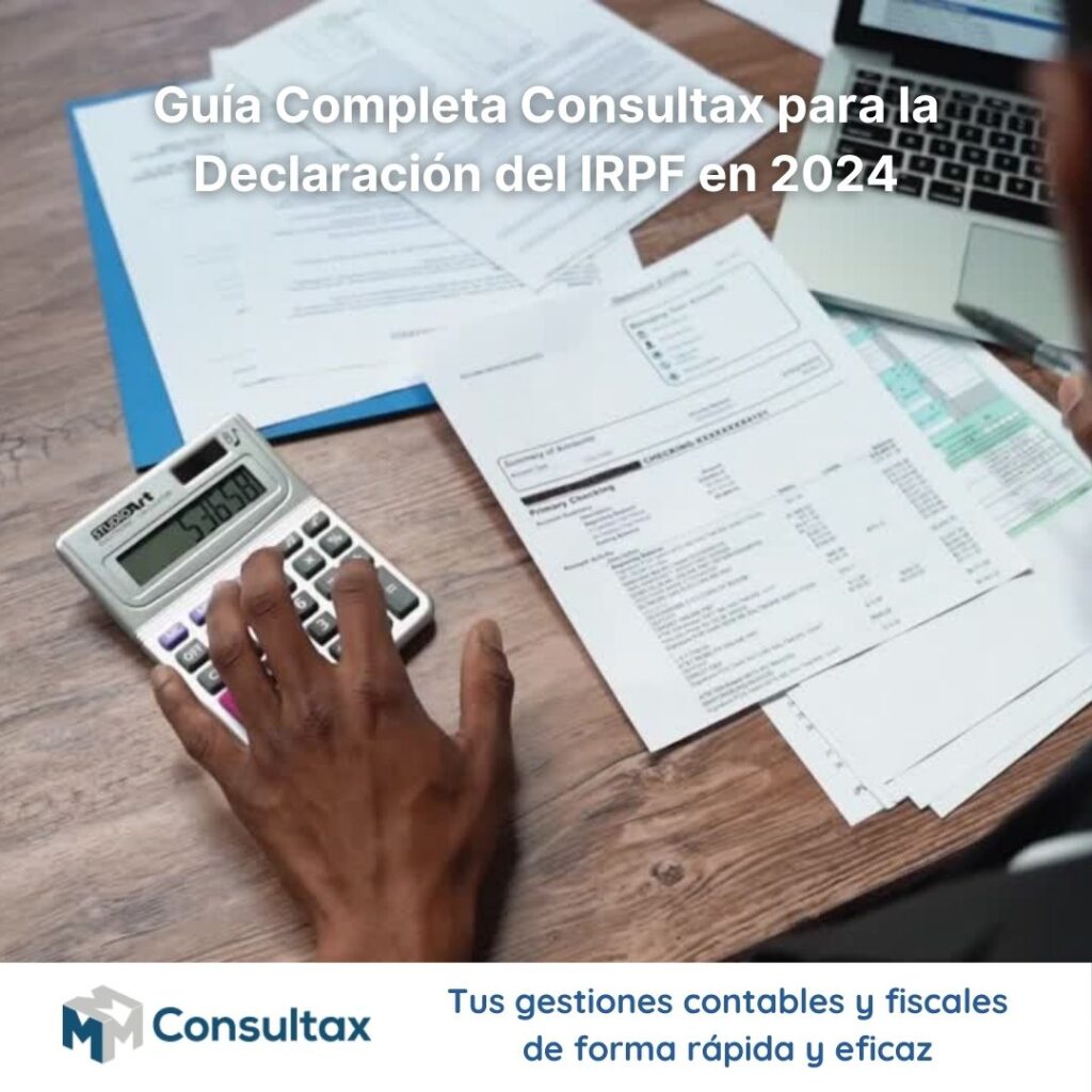 Guía Completa Consultax para la Declaración del IRPF en 2024