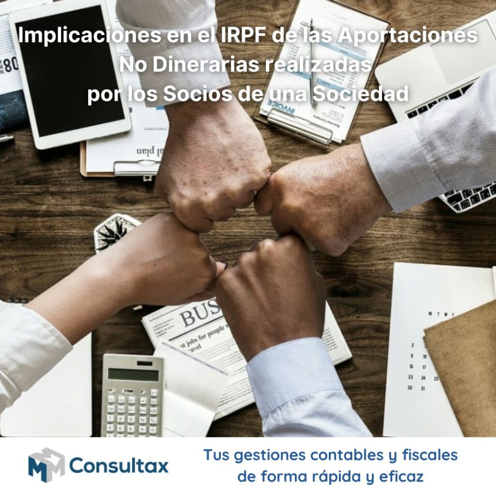 Implicaciones en el IRPF de las Aportaciones No Dinerarias realizadas por los Socios de una Sociedad