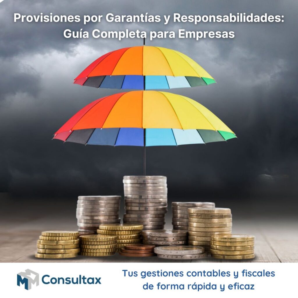 Provisiones por Garantías y Responsabilidades: Guía Completa para Empresas