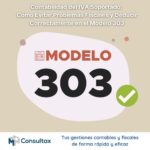 VA soportado y su correcta deducción en el modelo 303.