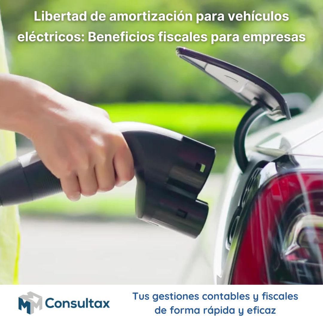 Libertad de amortización para vehículos eléctricos: Beneficios fiscales para empresas