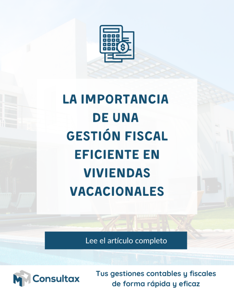 La Importancia de una Gestión Fiscal Eficiente en Viviendas Vacacionales