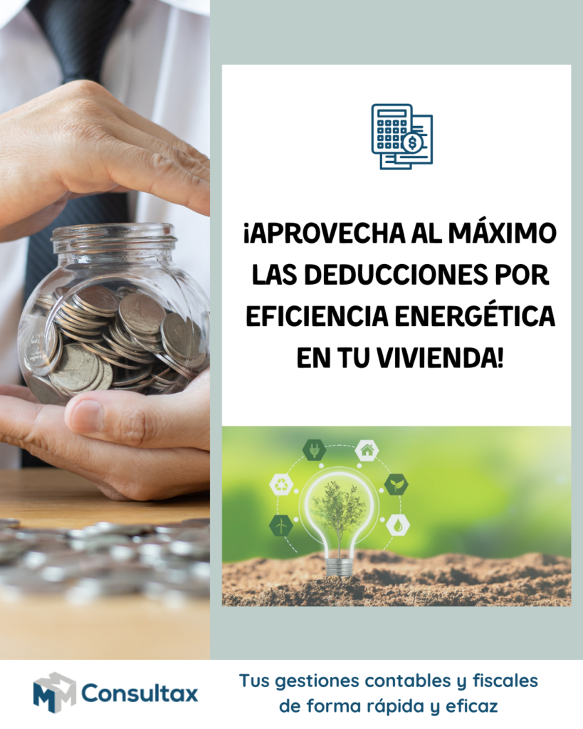 ¡Aprovecha al Máximo las Deducciones por Eficiencia Energética en tu Vivienda!