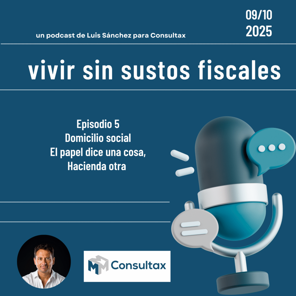 Episodio 5. Domicilio social o cuando el papel dice una cosa y Hacienda otra