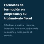 Formatos de formación en empresas y su tratamiento fiscal