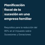 Planificación fiscal de la sucesión en una empresa familiar